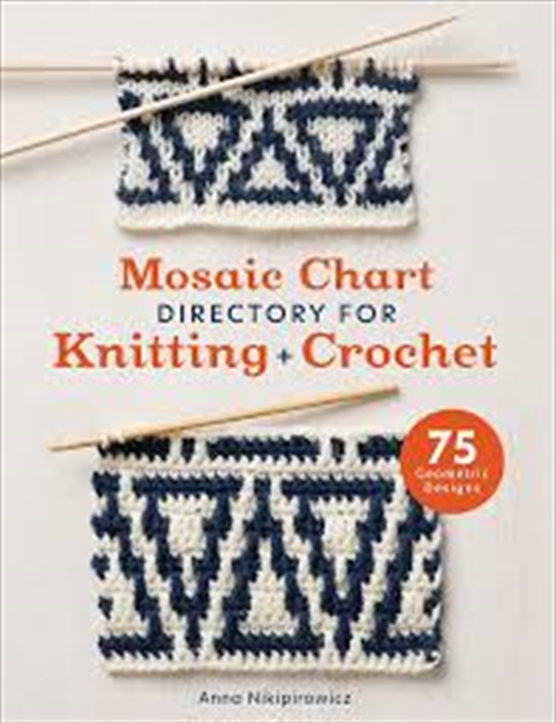 Mosaic Chart Directory for Knitting and Crochet: 75 new colourwork designs for knitters and crochete/Product Detail/Crafts & Handiwork