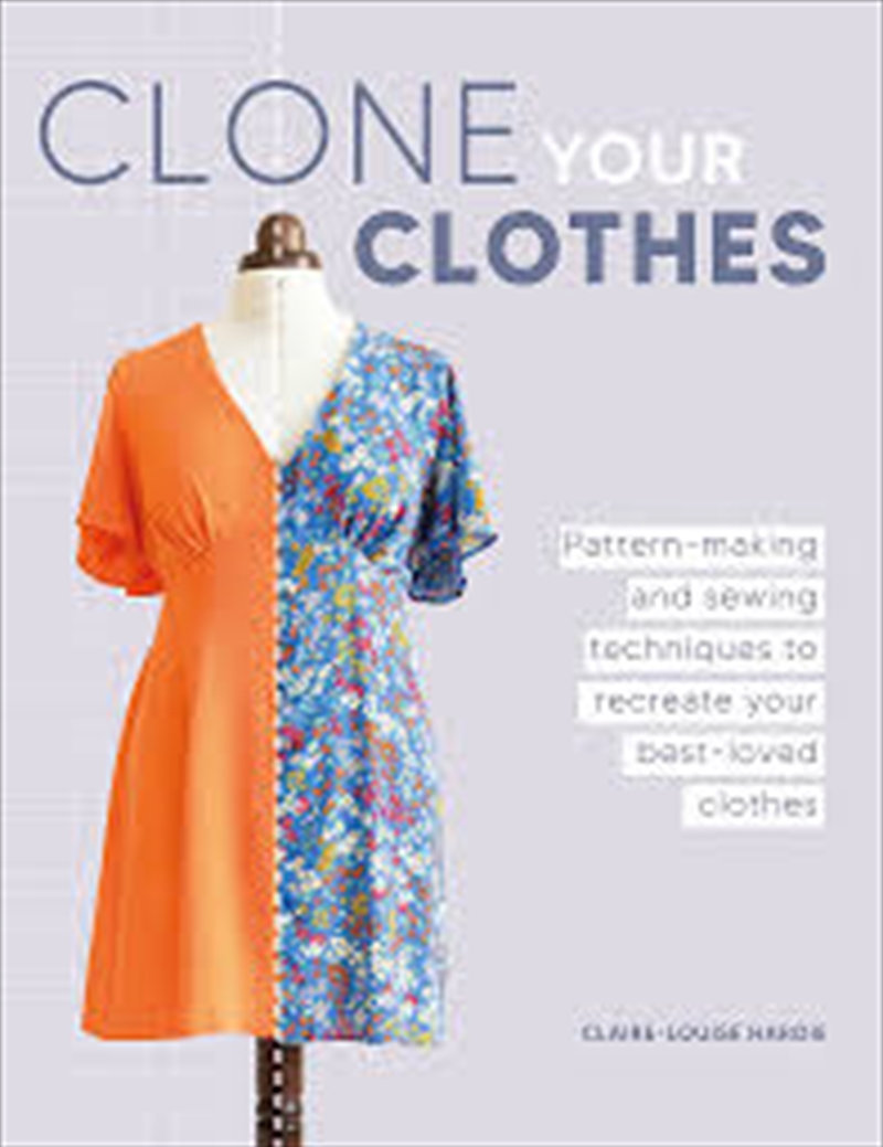 Clone Your Clothes: Remake your favourite clothes without deconstructing them/Product Detail/Crafts & Handiwork