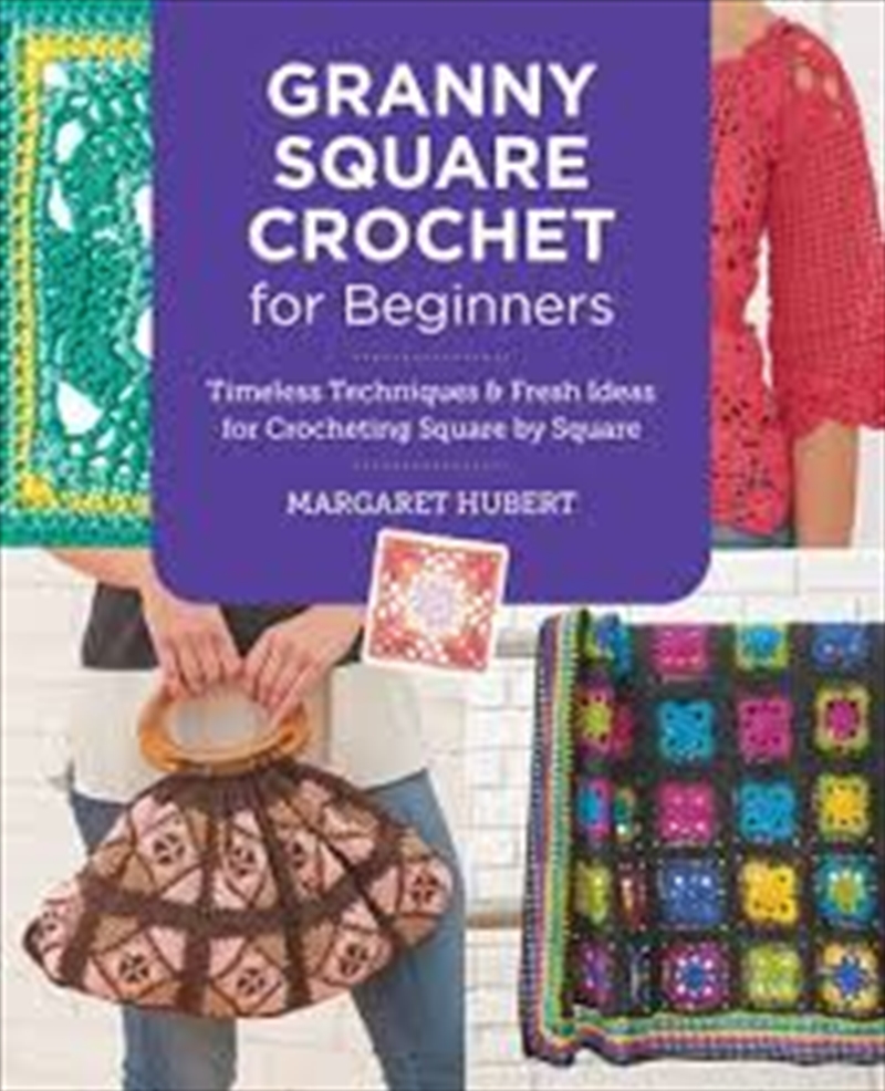 Granny Square Crochet for Beginners: Timeless Techniques and Fresh Ideas for Crocheting Square by Sq/Product Detail/Childrens