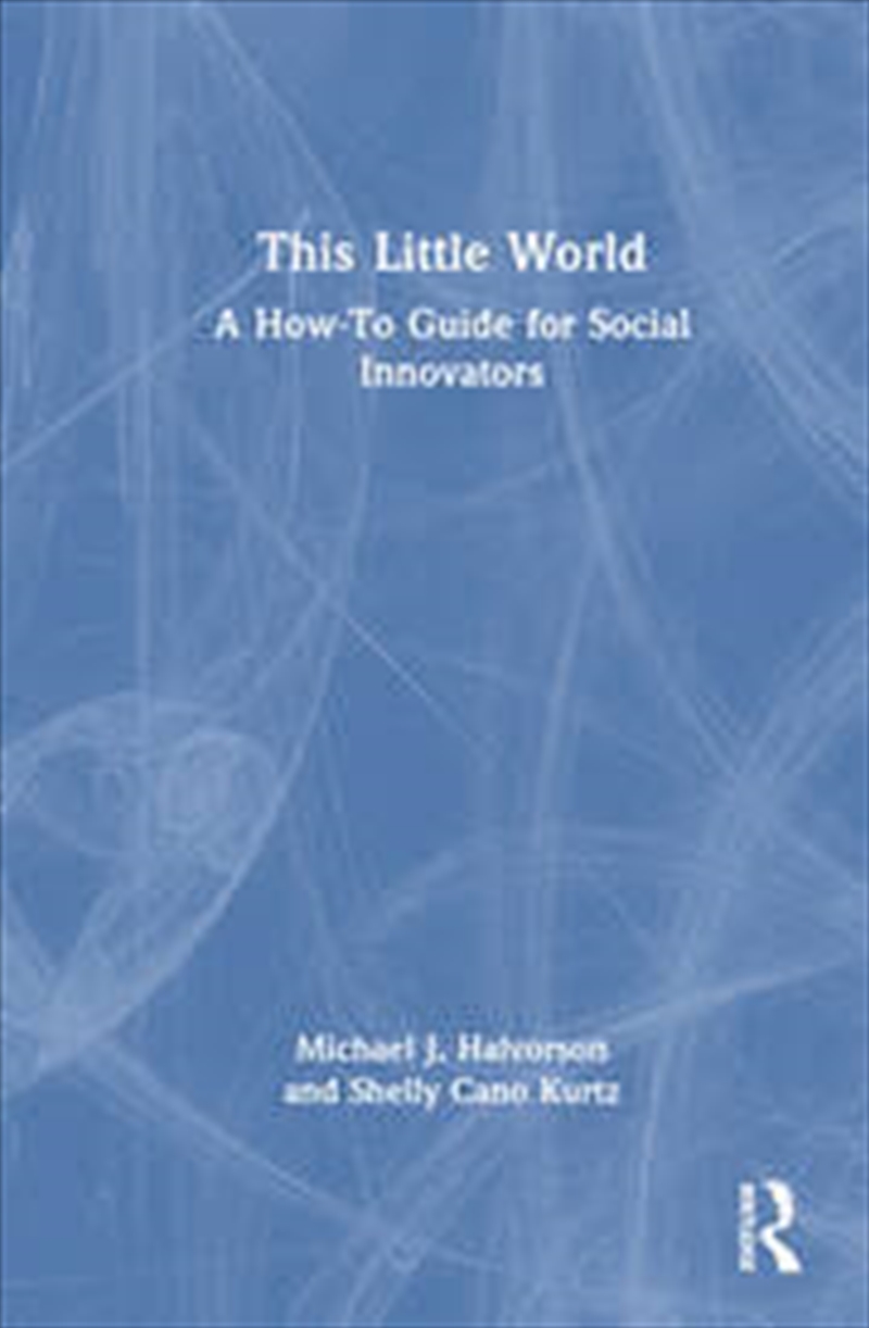 This Little World: A How-To Guide for Social Innovators/Product Detail/Business Leadership & Management