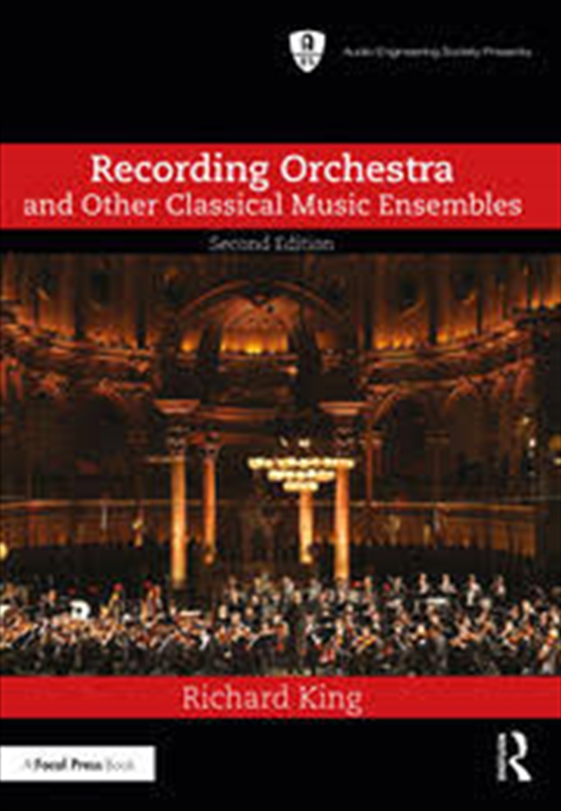 Recording Orchestra and Other Classical Music Ensembles (Audio Engineering Society Presents)/Product Detail/Arts & Entertainment