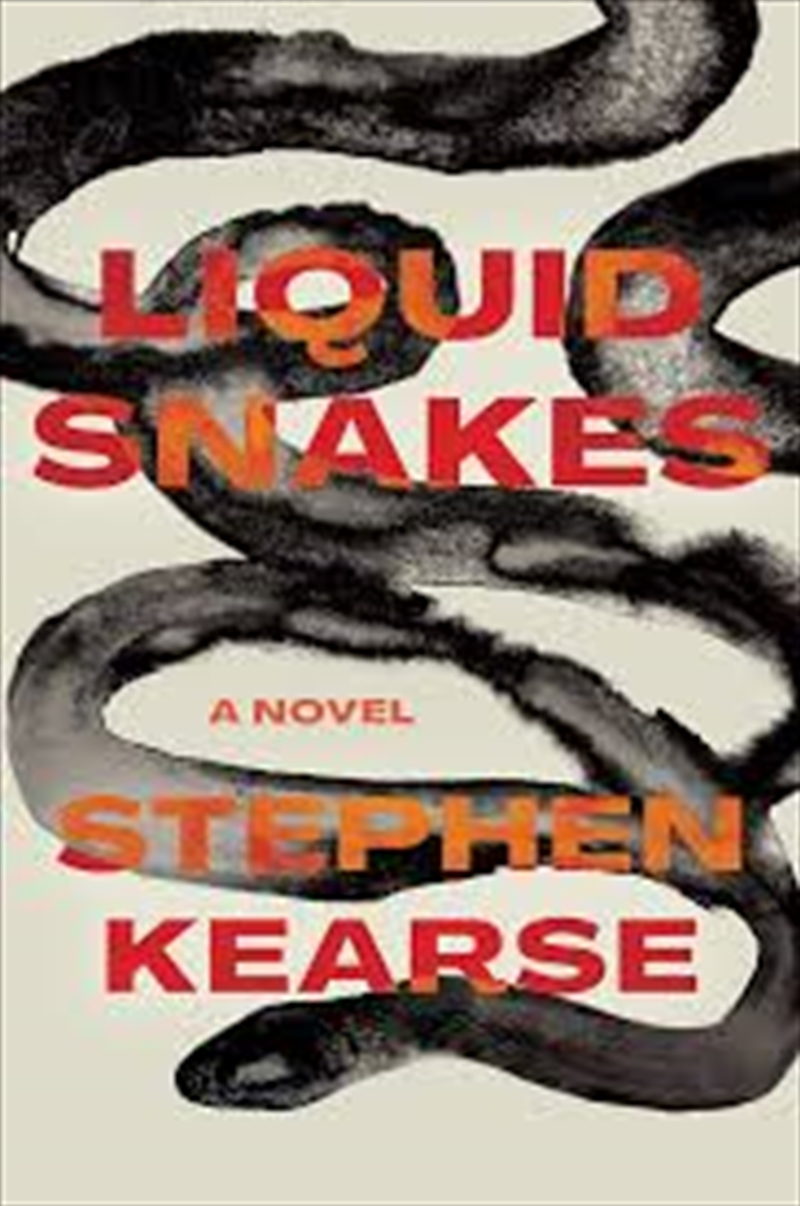 Liquid Snakes: A Novel/Product Detail/Modern & Contemporary