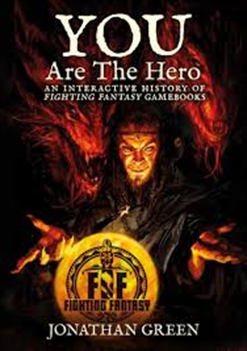 You Are the Hero: An Interactive History of Fighting Fantasy Gamebooks/Product Detail/Fantasy Fiction