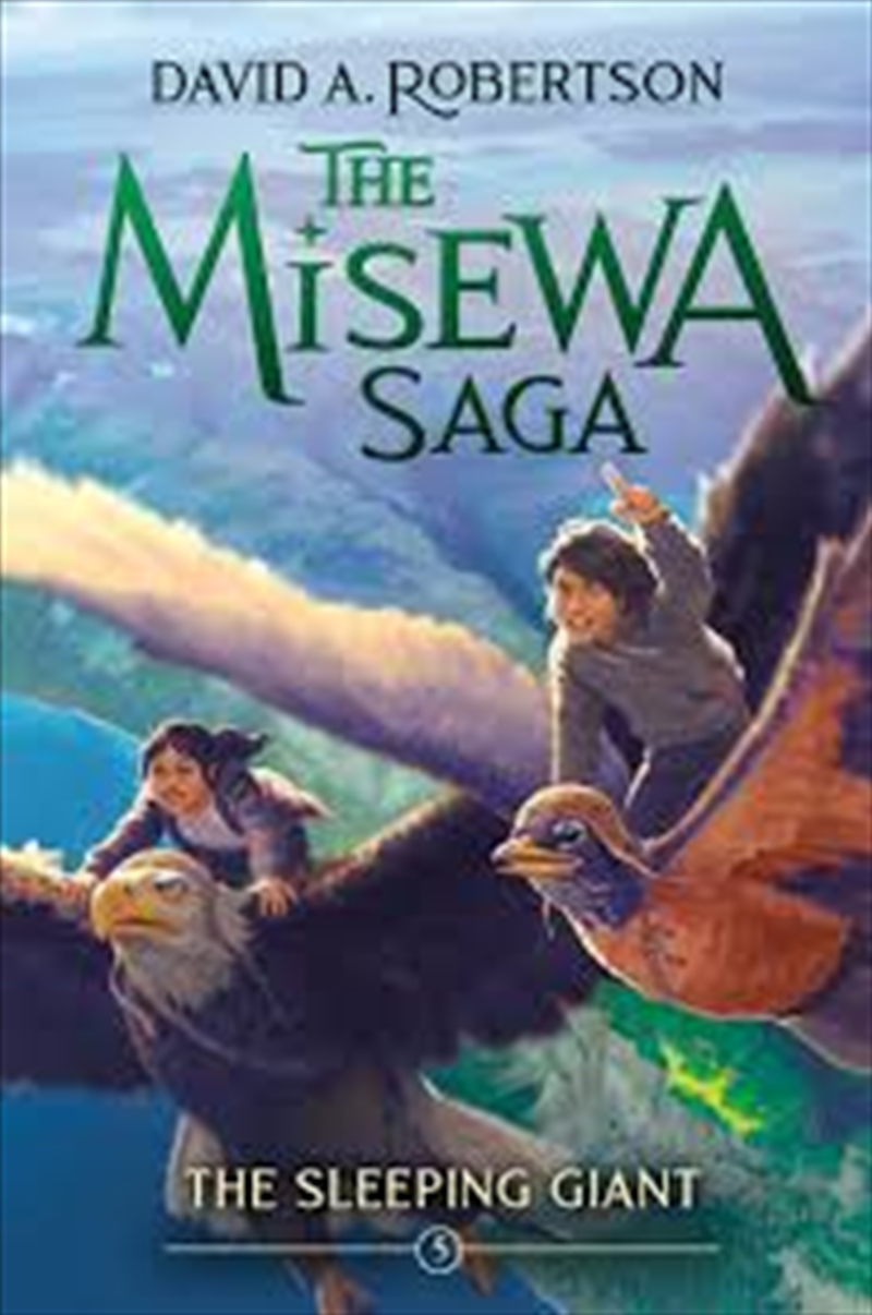 The Sleeping Giant: The Misewa Saga, Book Five/Product Detail/Childrens Fiction Books