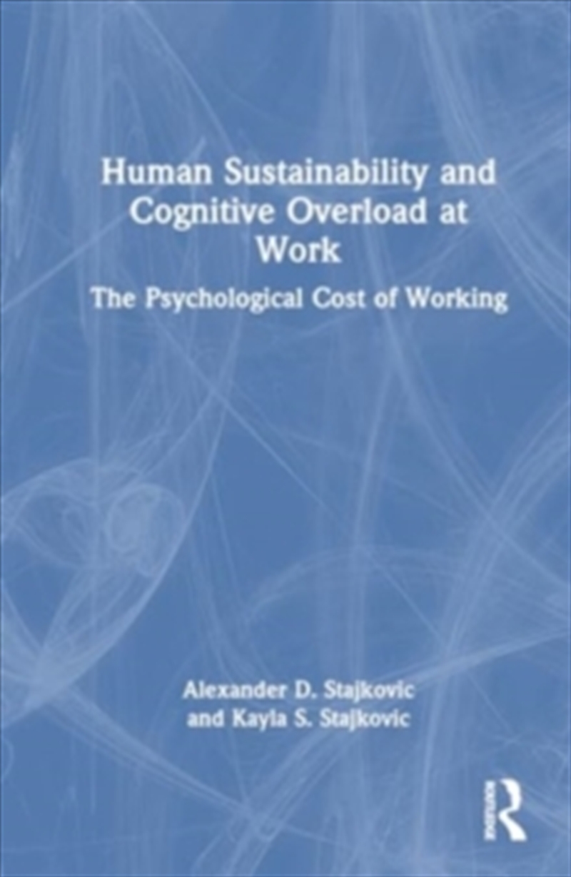 Human Sustainability and Cognitive Overload at Work : The Psychological Cost of Working/Product Detail/Psychology