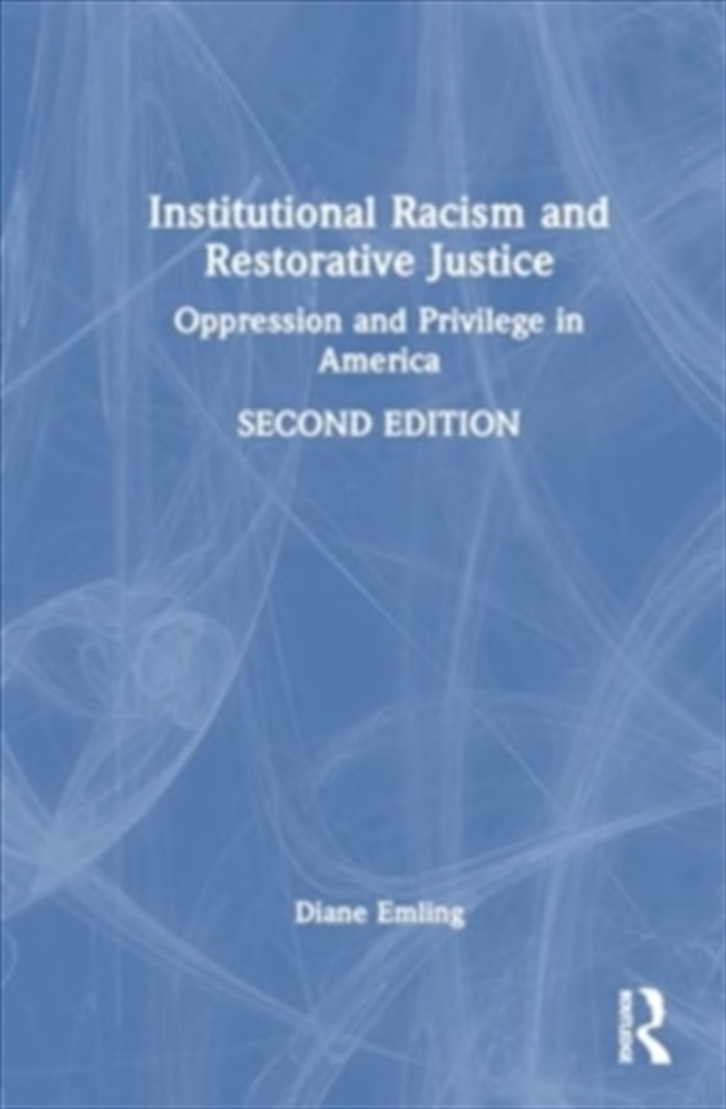 Institutional Racism and Restorative Justice : Oppression and Privilege in America/Product Detail/Society & Culture