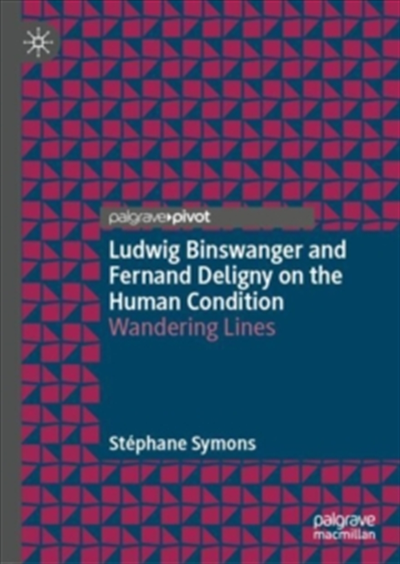 Ludwig Binswanger and Fernand Deligny on the Human Condition : Wandering Lines/Product Detail/Politics & Government