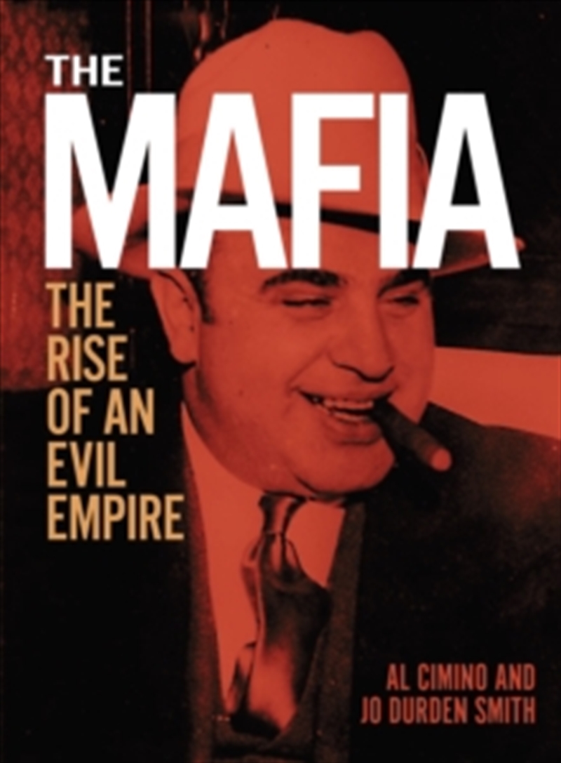 The Mafia : The rise of an evil empire/Product Detail/True Crime