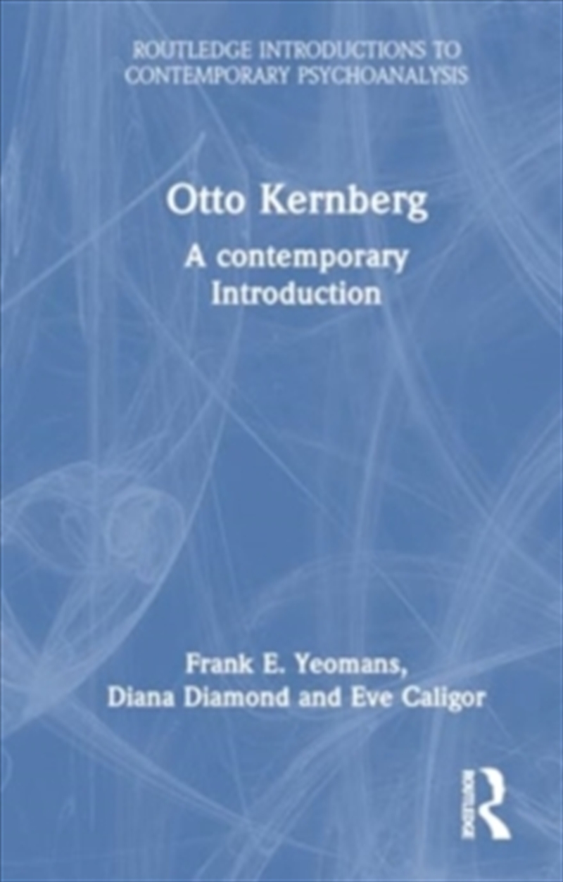 Otto Kernberg : A contemporary Introduction/Product Detail/Psychology