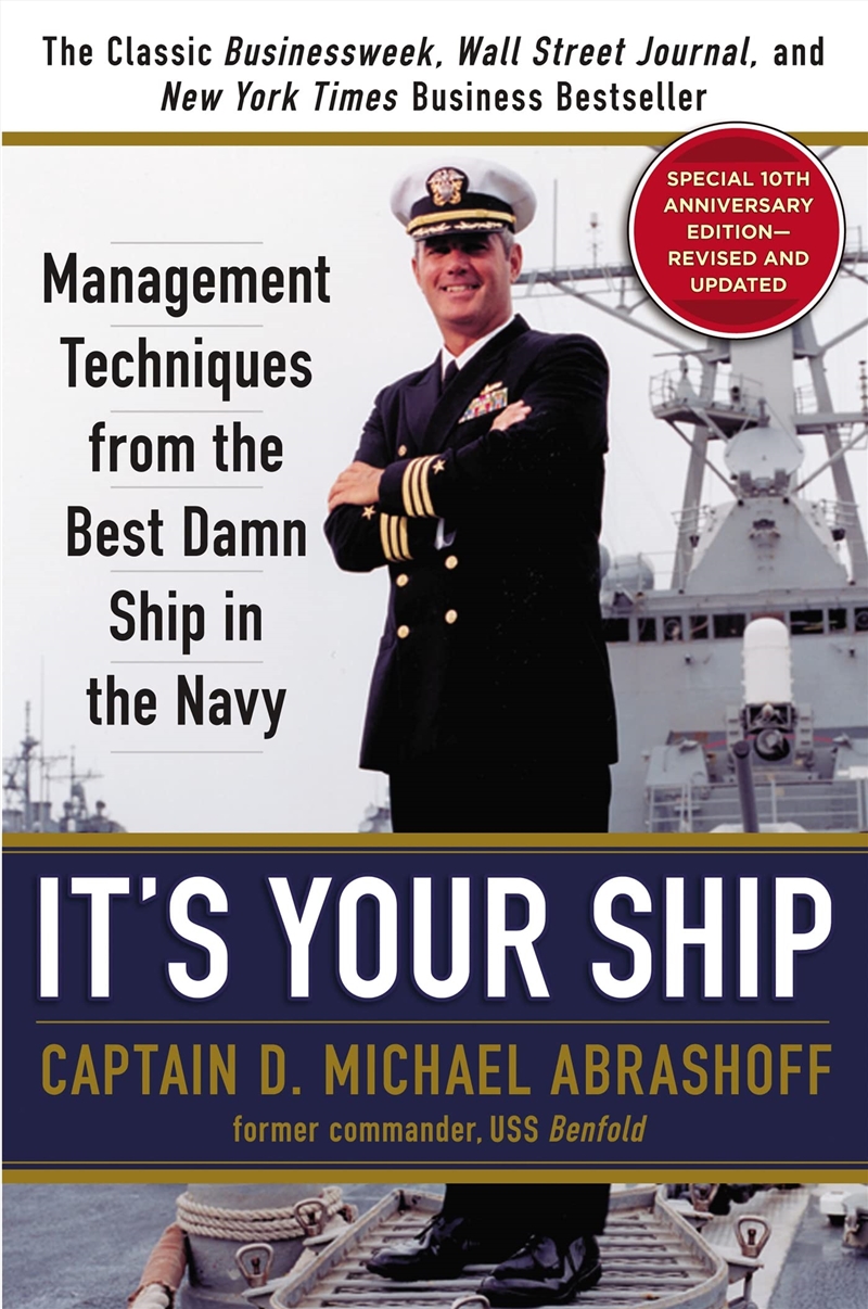 It's Your Ship: Management Techniques from the Best Damn Ship in the Navy, 10th Anniversary Edition/Product Detail/Business Leadership & Management