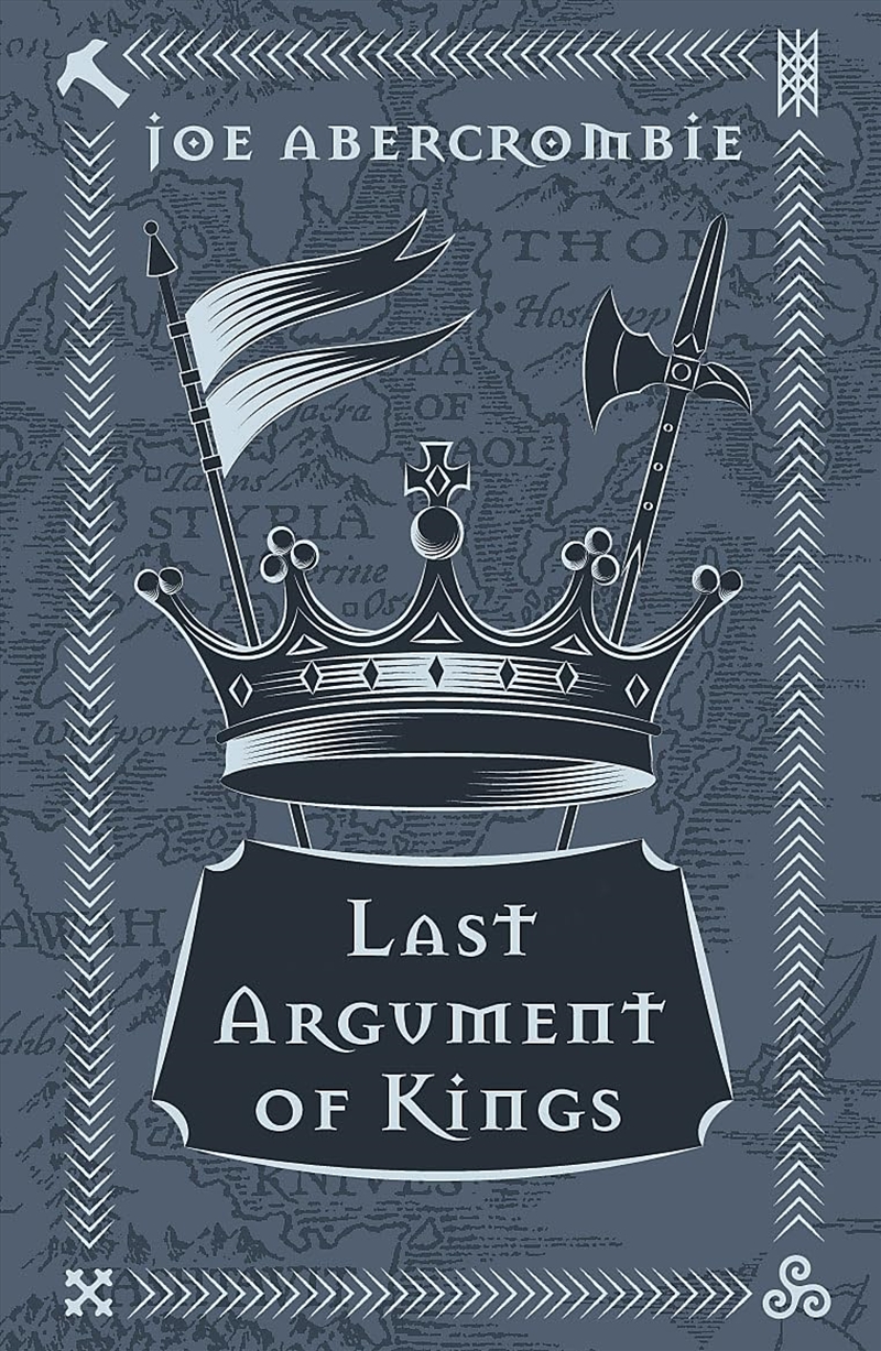 Last Argument Of Kings: The First Law: Book Three (GOLLANCZ S.F.)/Product Detail/Fantasy Fiction