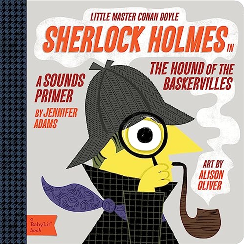 Sherlock Holmes in the Hound of the Baskervilles: A BabyLit® Sounds Primer (BabyLit Primers)/Product Detail/Early Childhood Fiction Books