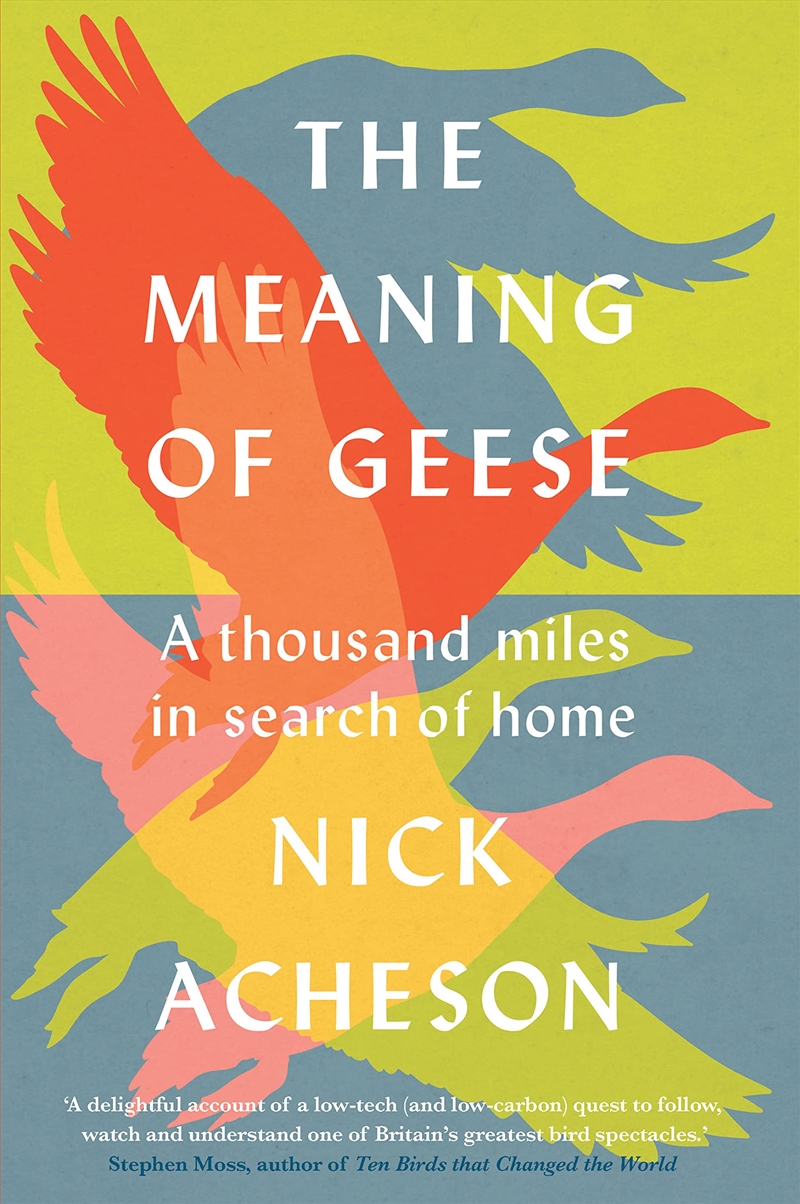 The Meaning of Geese: A Thousand Miles in Search of Home/Product Detail/Animals & Nature