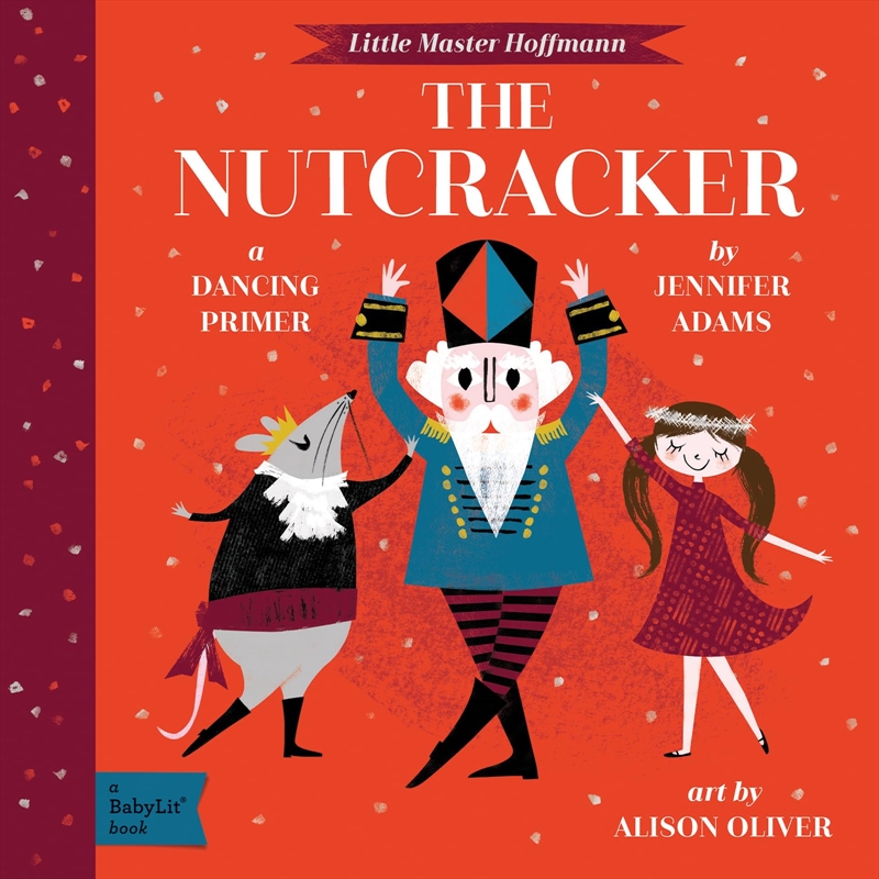 The Nutcracker: A BabyLit® Dancing Primer (BabyLit Primers)/Product Detail/Early Childhood Fiction Books