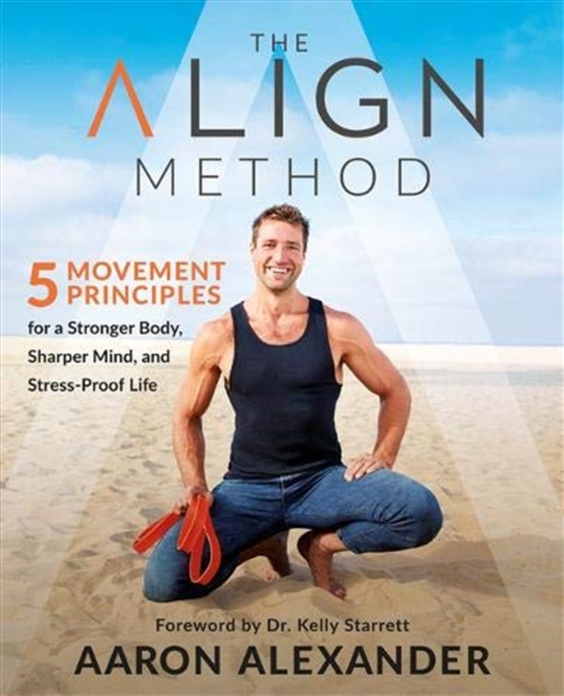 The Align Method: A Modern Movement Guide for a Stronger Body, Sharper Mind, and Stress-Proof Life/Product Detail/Self Help & Personal Development