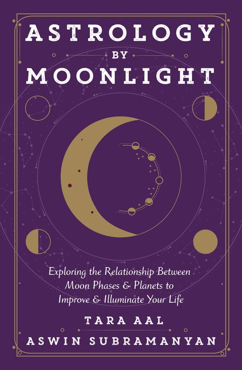 Astrology by Moonlight: Exploring the Relationship Between Moon Phases & Planets to Improve & Illumi/Product Detail/Tarot & Astrology