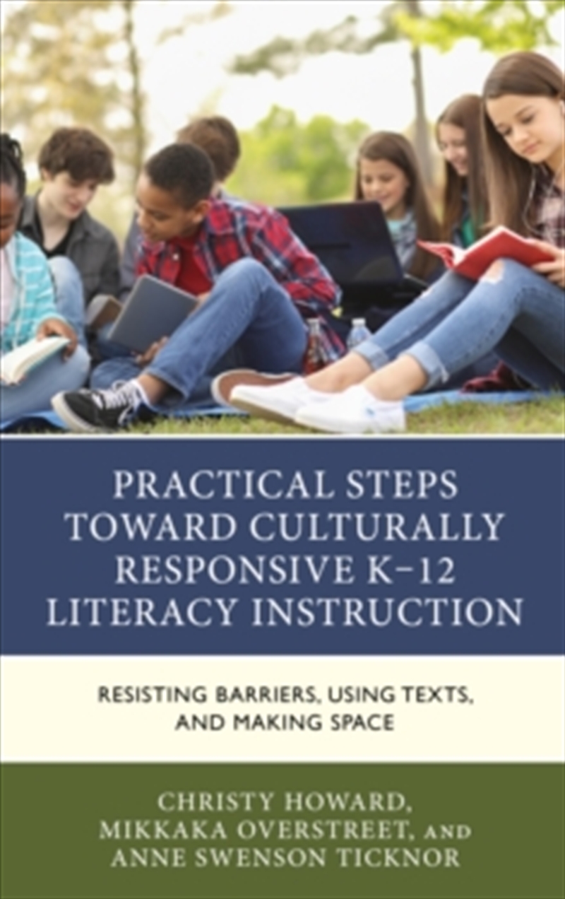 Practical Steps Toward Culturally Responsive K-12 Literacy Instruction : Resisting Barriers, Using T/Product Detail/Reading