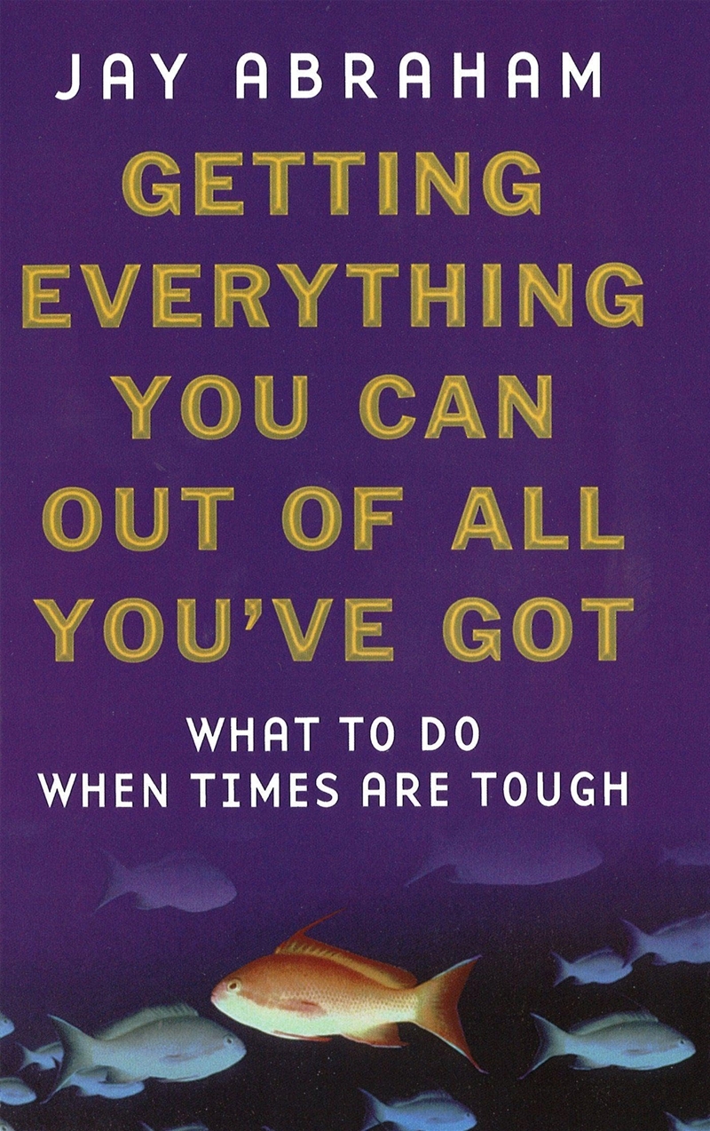 Getting Everything You Can Out of All You'Ve Got : 21 Ways You Can Out-Think, Out-Perform and Out-Ea/Product Detail/Business Leadership & Management