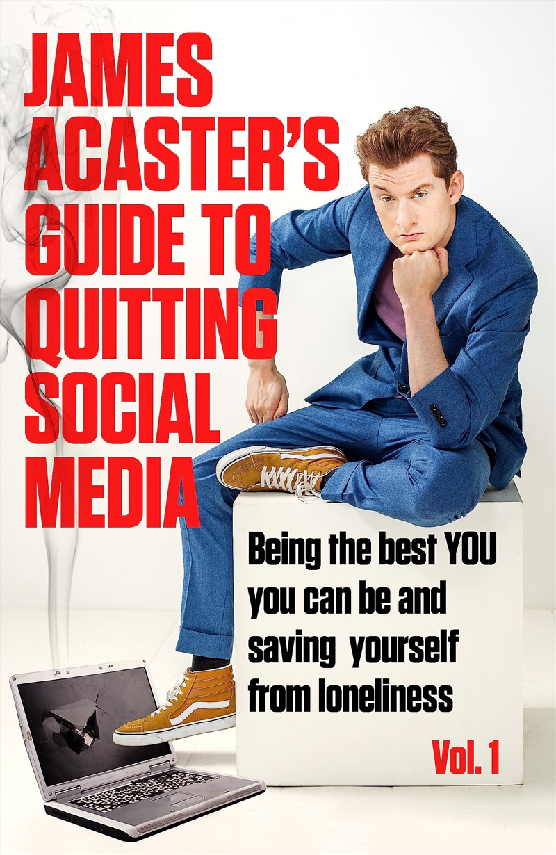 James Acaster's Guide to Quitting Social Media/Product Detail/Self Help & Personal Development