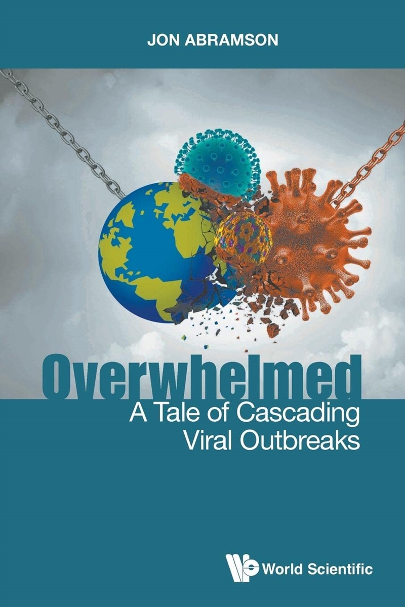 Overwhelmed: A Tale Of Cascading Viral Outbreaks/Product Detail/General Fiction Books