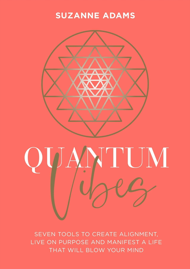 Quantum Vibes: 7 Tools to Raise Your Energy, Harness Your Power and Manifest a Life that Will Blow Y/Product Detail/Self Help & Personal Development