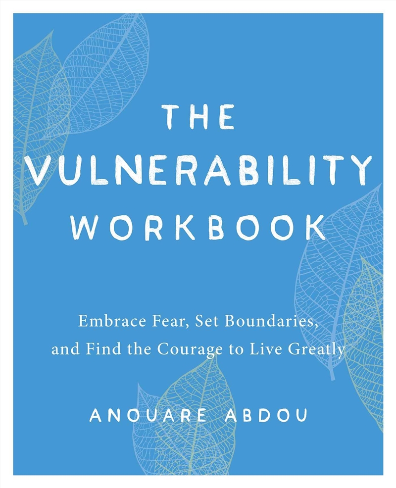 The Vulnerability Workbook: Embrace Fear, Set Boundaries, and Find the Courage to Live Greatly/Product Detail/Self Help & Personal Development