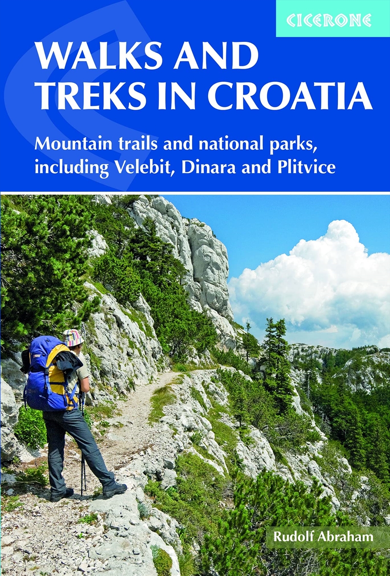 Walks and Treks in Croatia: 30 Routes for Mountain Walking, National Parks and Coastal Trails (Cicer/Product Detail/Travel & Holidays