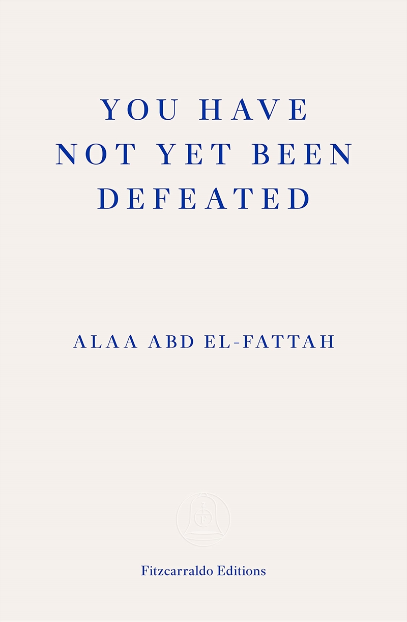 You Have Not Yet Been Defeated/Product Detail/Literature & Poetry