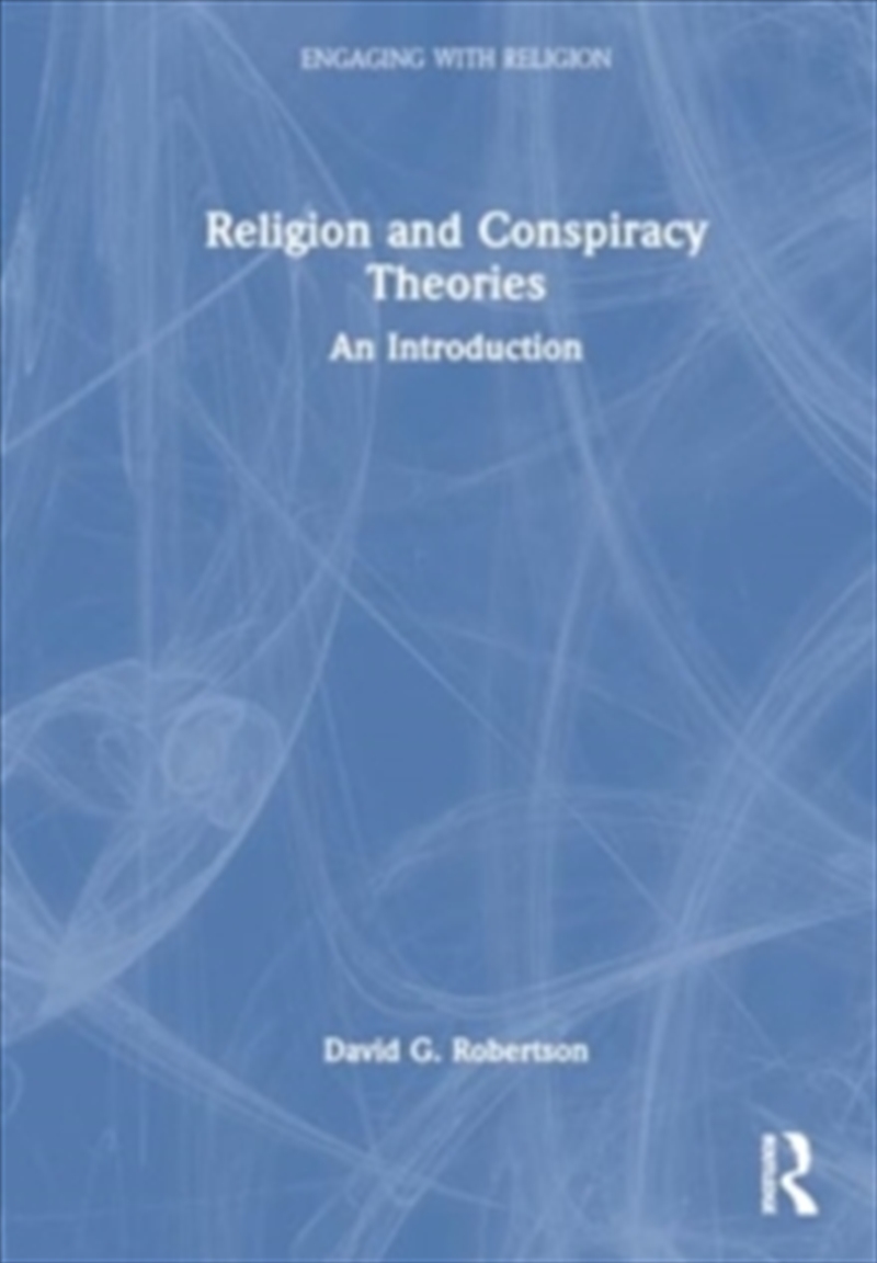 Religion and Conspiracy Theories : An Introduction/Product Detail/Religion & Beliefs