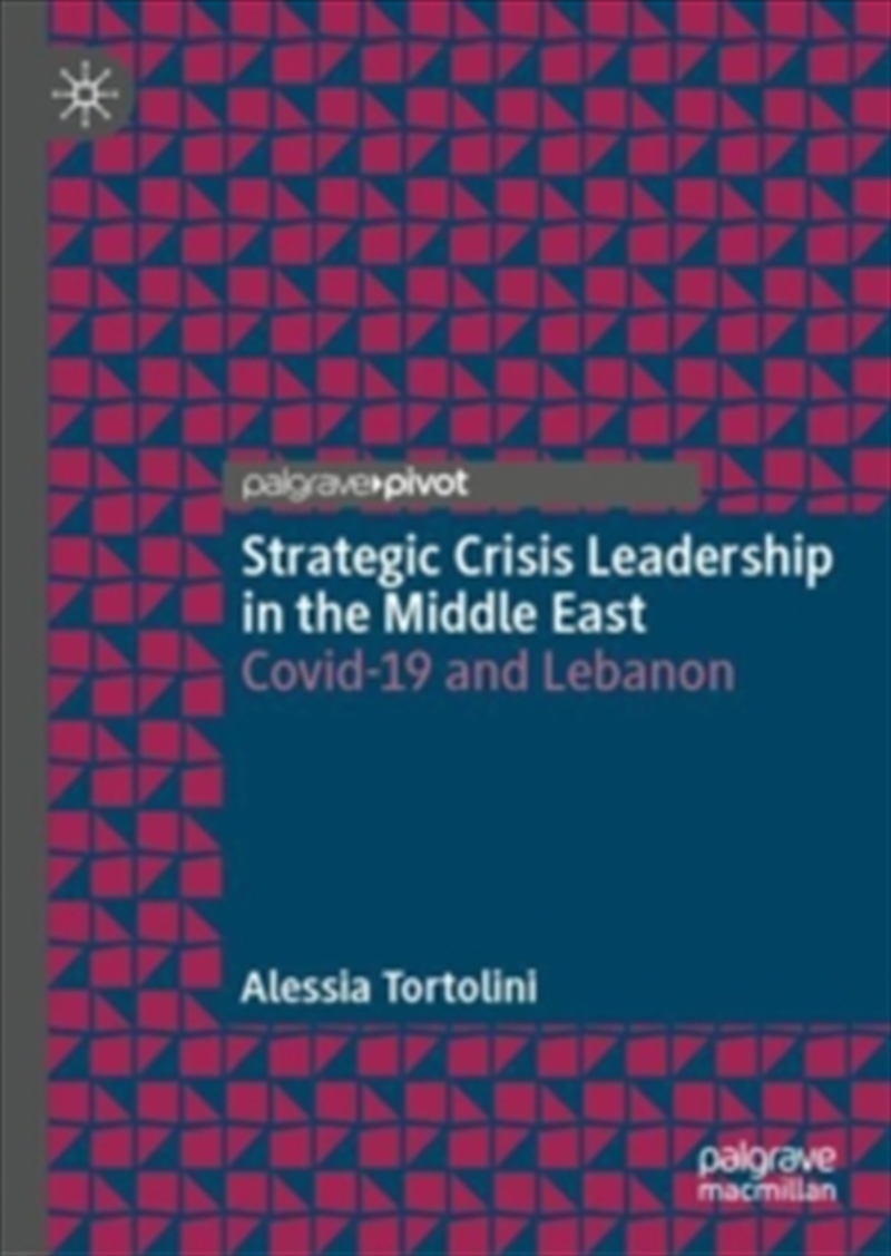 Strategic Crisis Leadership in the Middle East : Covid-19 and Lebanon/Product Detail/Politics & Government