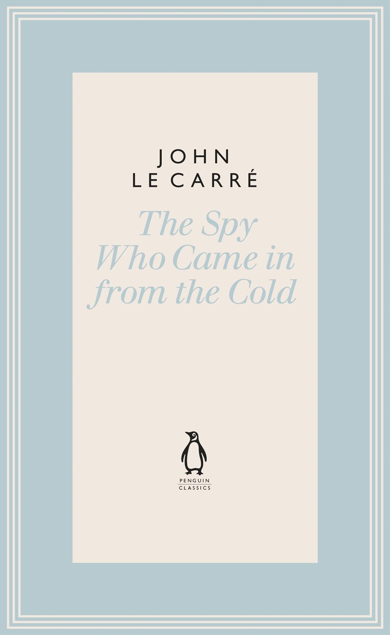 The Spy Who Came in from the Cold (The Penguin John le Carré Hardback Collection)/Product Detail/Crime & Mystery Fiction