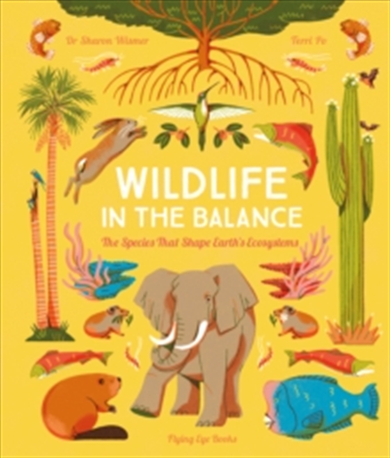 Wildlife in the Balance: 12 Species that Shape Earth's Ecosystems/Product Detail/Childrens