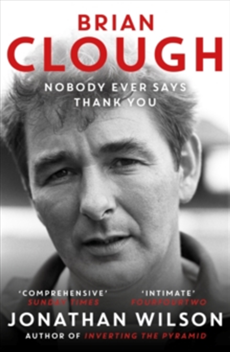 Brian Clough: Nobody Ever Says Thank You/Product Detail/Sport Biographies