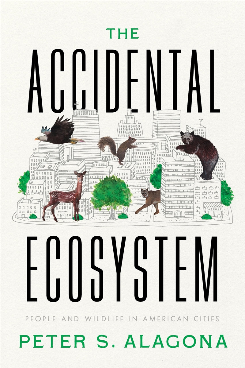 The Accidental Ecosystem: People and Wildlife in American Cities/Product Detail/Animals & Nature