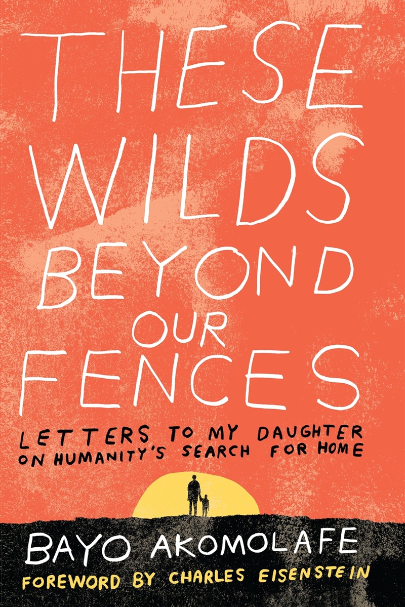 These Wilds Beyond Our Fences: Letters to My Daughter on Humanity's Search for Home/Product Detail/Tarot & Astrology