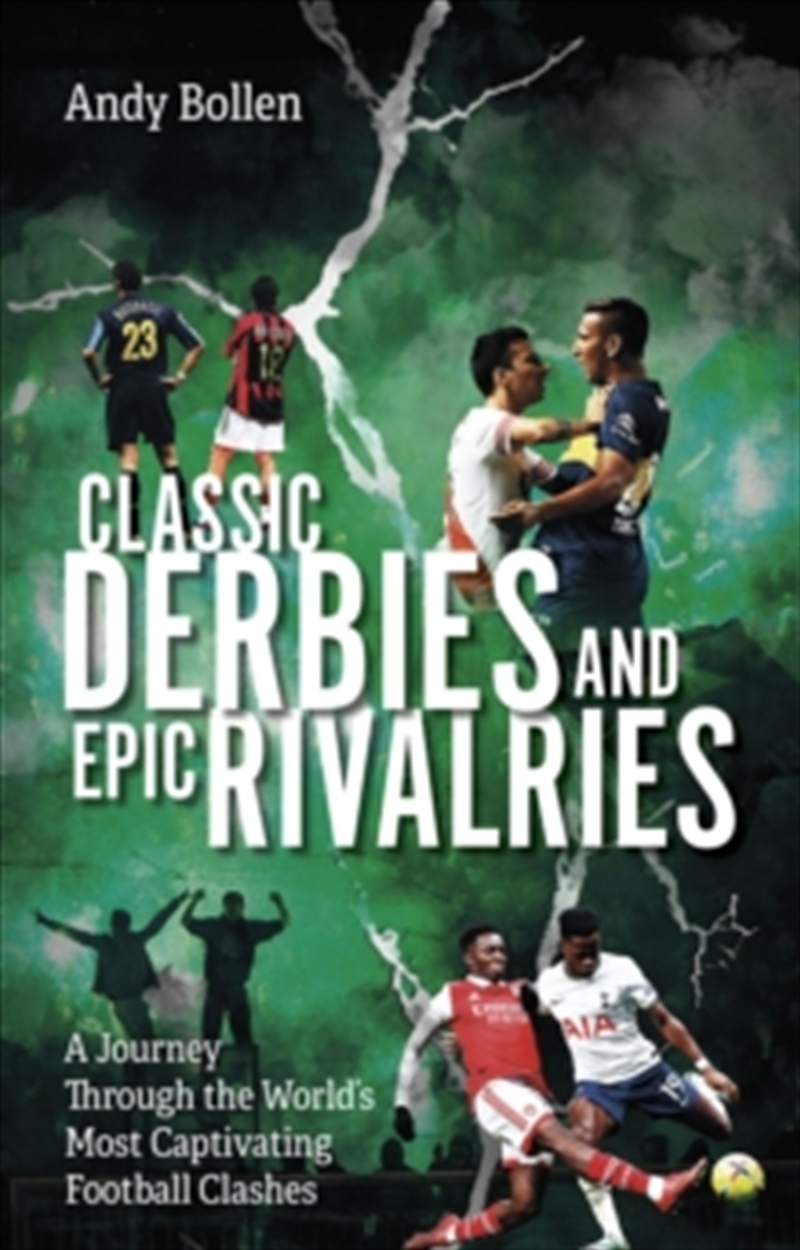 Classic Derbies and Epic Rivalries/Product Detail/Sport Biographies