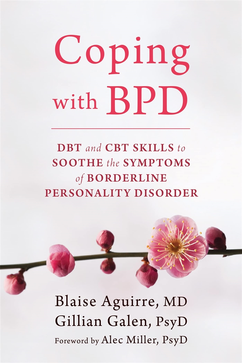 Coping with BPD: DBT and CBT Skills to Soothe the Symptoms of Borderline Personality Disorder/Product Detail/Self Help & Personal Development