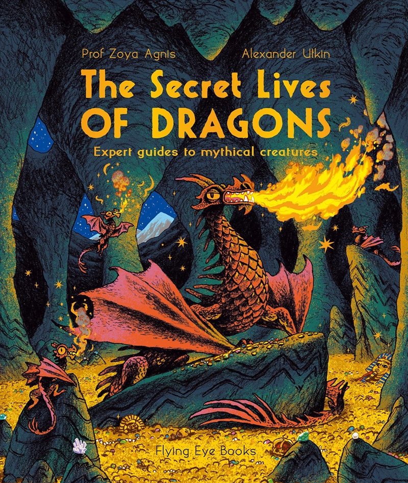 The Secret Lives of Dragons: Expert Guides to Mythical Creatures (The Secret Lives Series)/Product Detail/Early Childhood Fiction Books