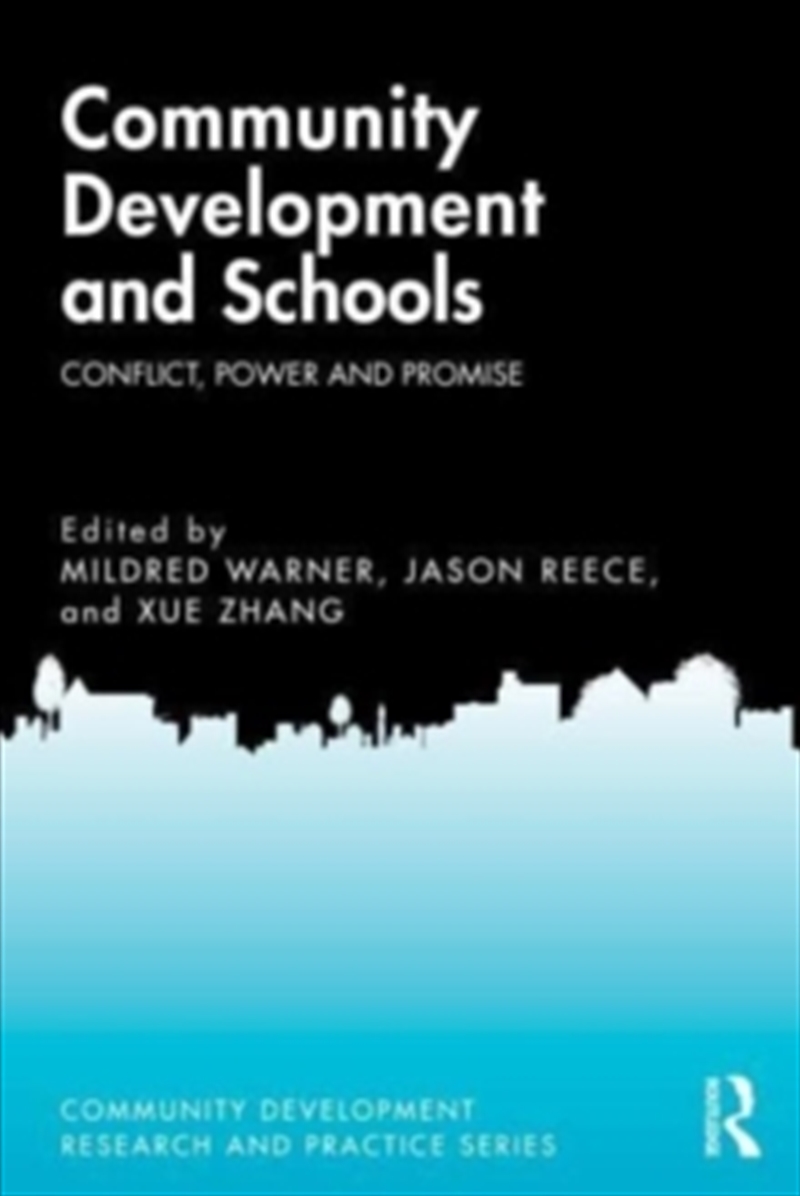 Community Development and Schools: Conflict, Power and Promise (Community Development Research and P/Product Detail/House & Home