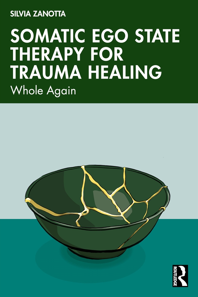 Somatic Ego State Therapy for Trauma Healing: Whole Again/Product Detail/Psychology