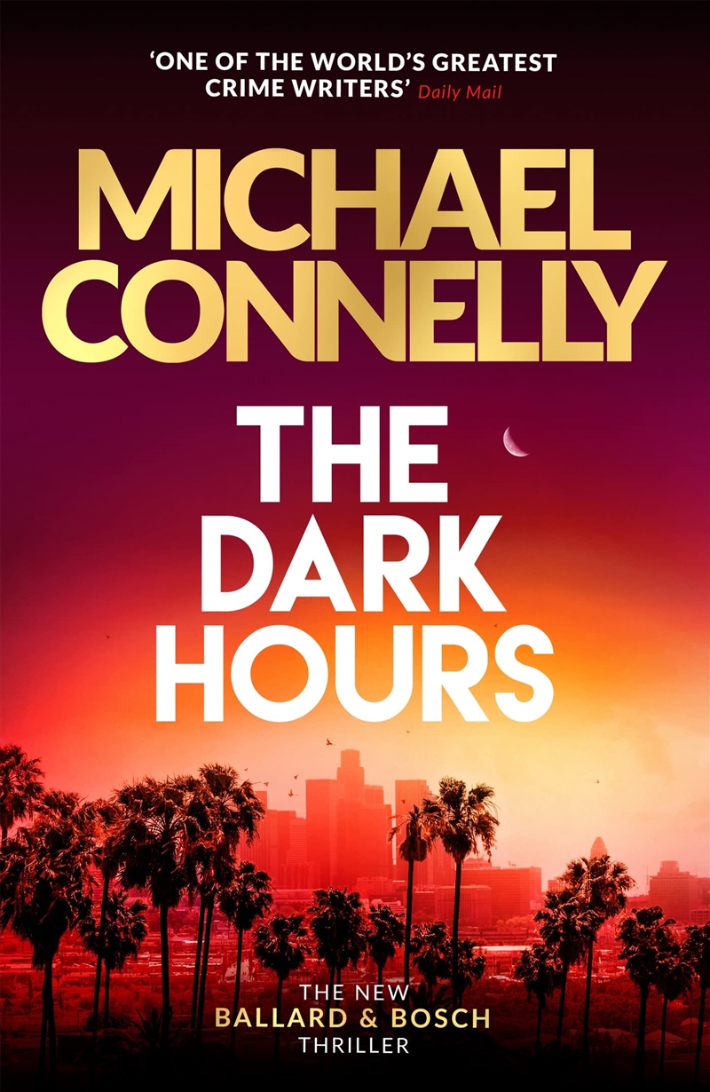 The Dark Hours: The Brand New Blockbuster Ballard & Bosch Thriller/Product Detail/Crime & Mystery Fiction