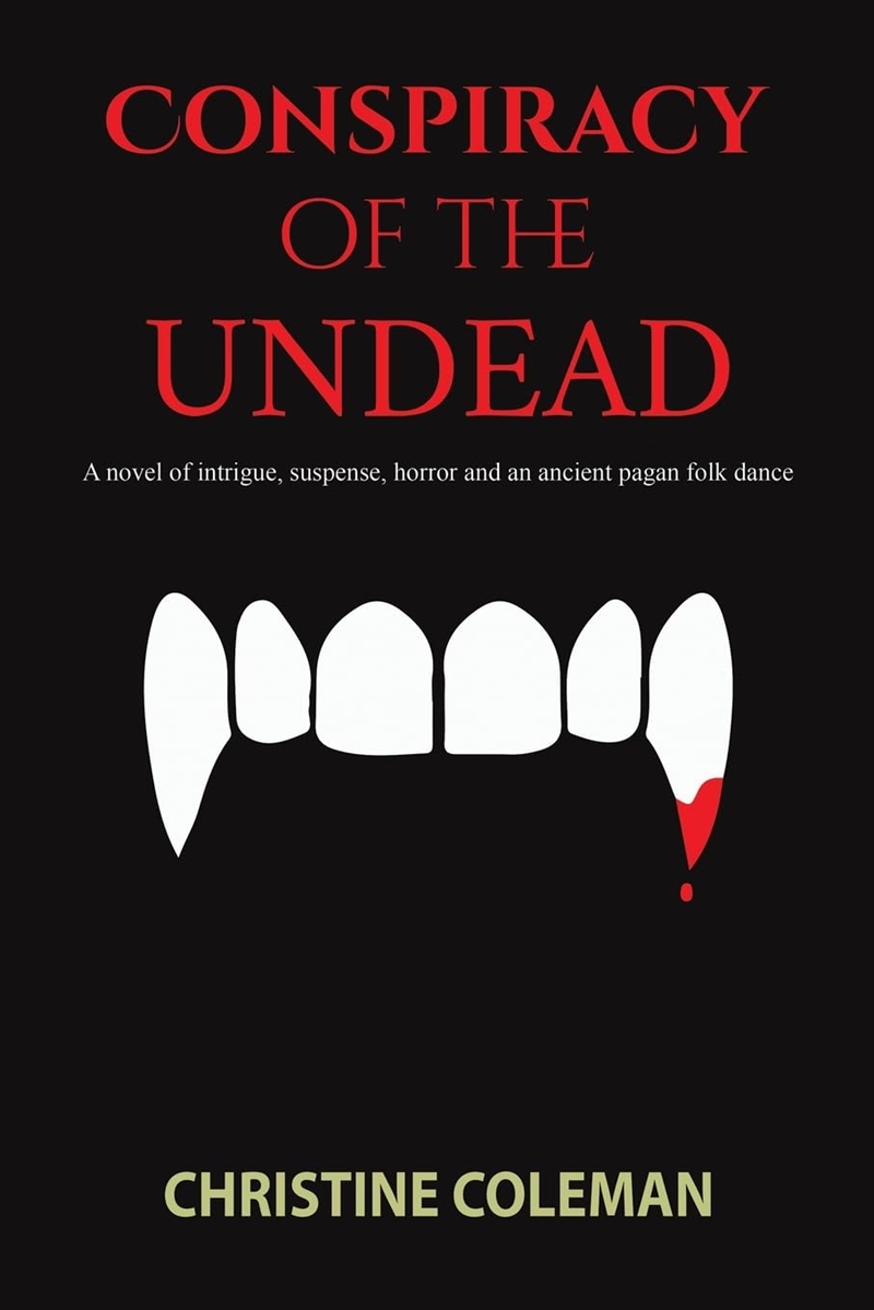 Conspiracy of the Undead: A novel of intrigue, suspense, horror and an ancient pagan folk dance/Product Detail/Crime & Mystery Fiction