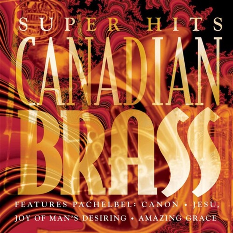 Super Hits: Canadian Brass/Product Detail/Classical