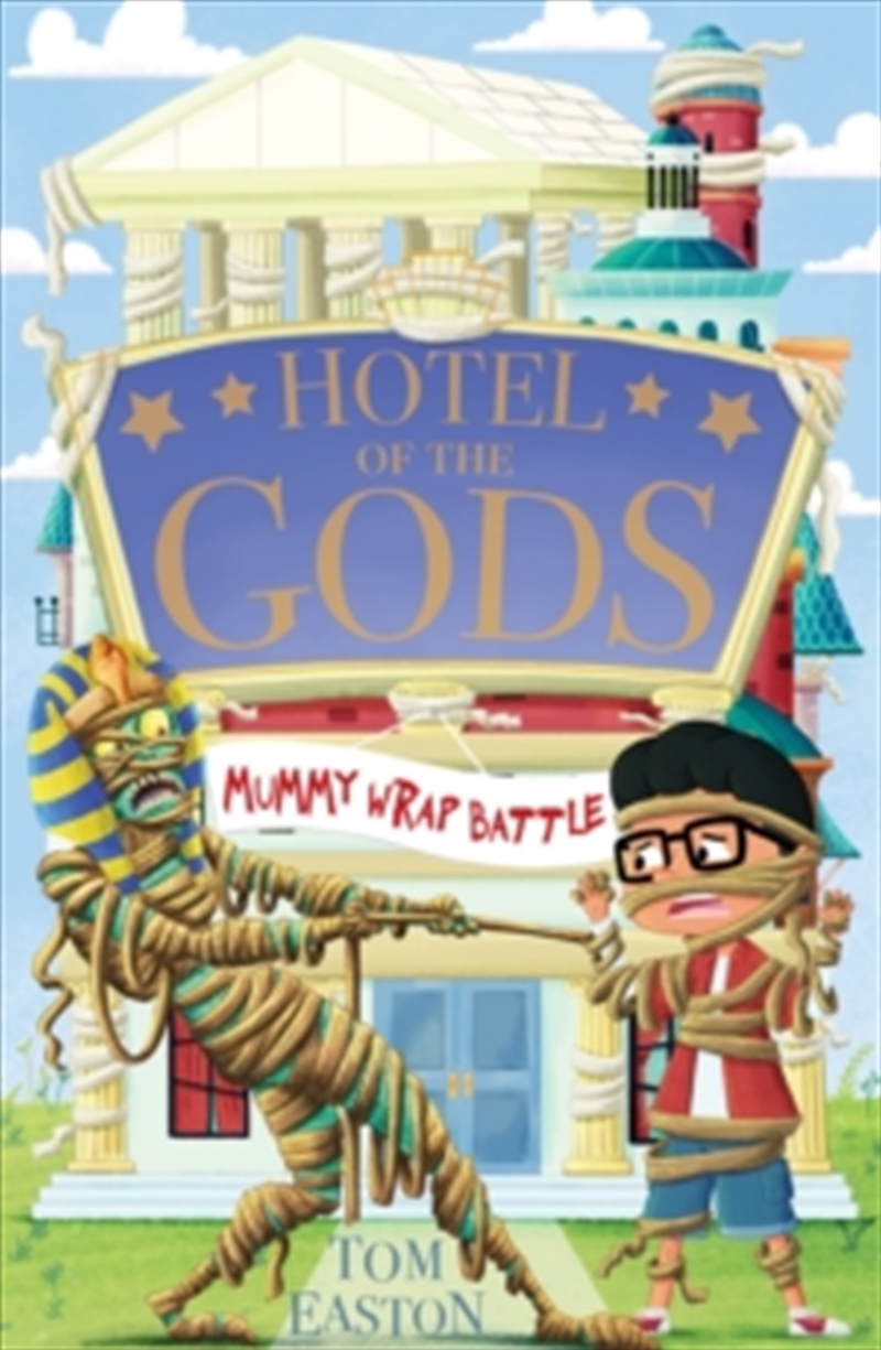 Hotel of the Gods: Mummy Wrap Battle : Book 4/Product Detail/Childrens Fiction Books