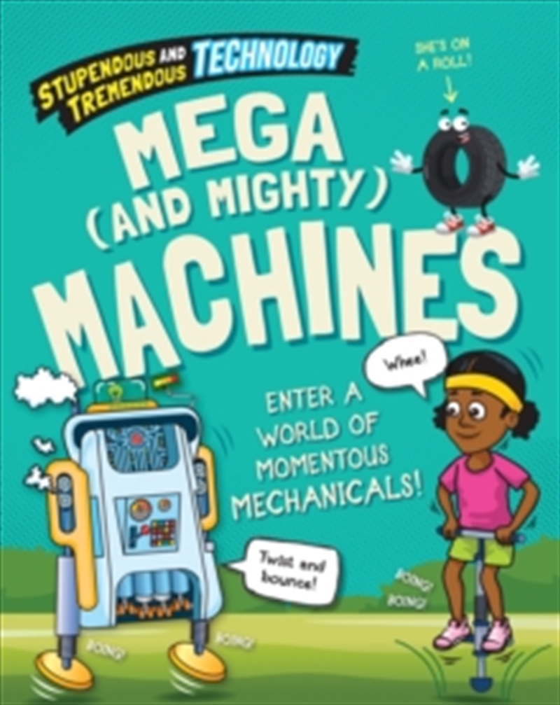 Stupendous And Tremendous Technology: Mega And Mighty Machines (Paperback)/Product Detail/Science