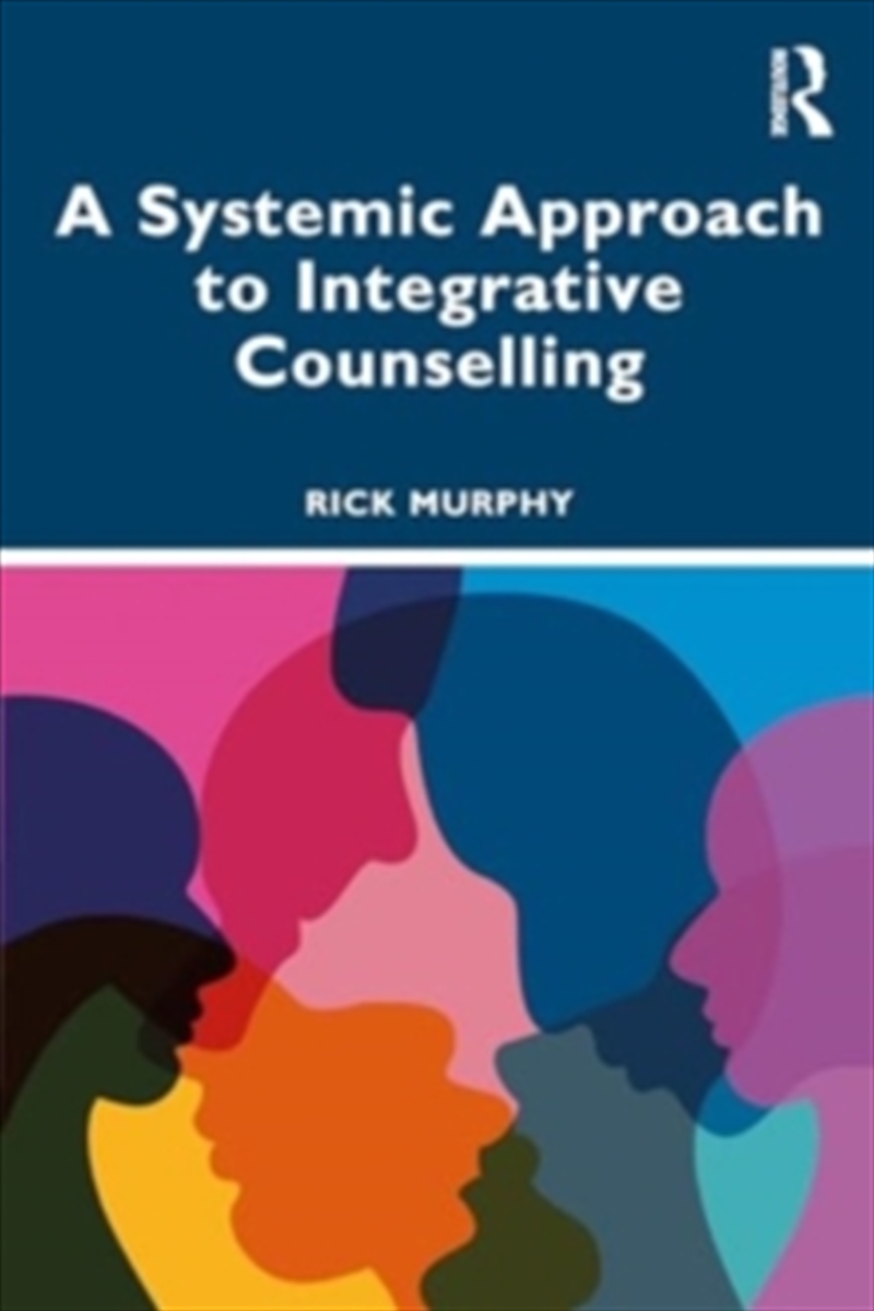 A Systemic Approach to Integrative Counselling/Product Detail/Psychology