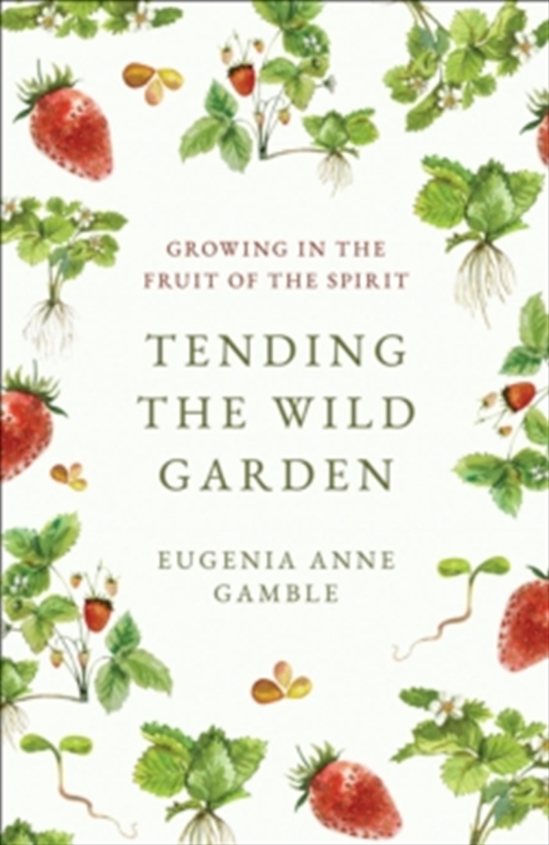 Tending The Wild Garden/Product Detail/Gardening