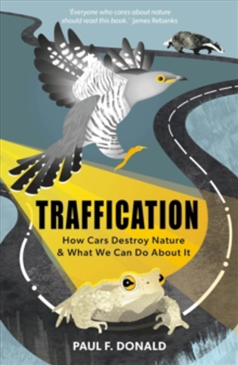 Traffication : How Cars Destroy Nature and What We Can Do About It/Product Detail/Animals & Nature