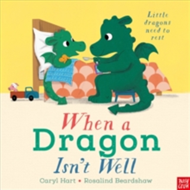 When A Dragon Isnt Well/Product Detail/Early Childhood Fiction Books