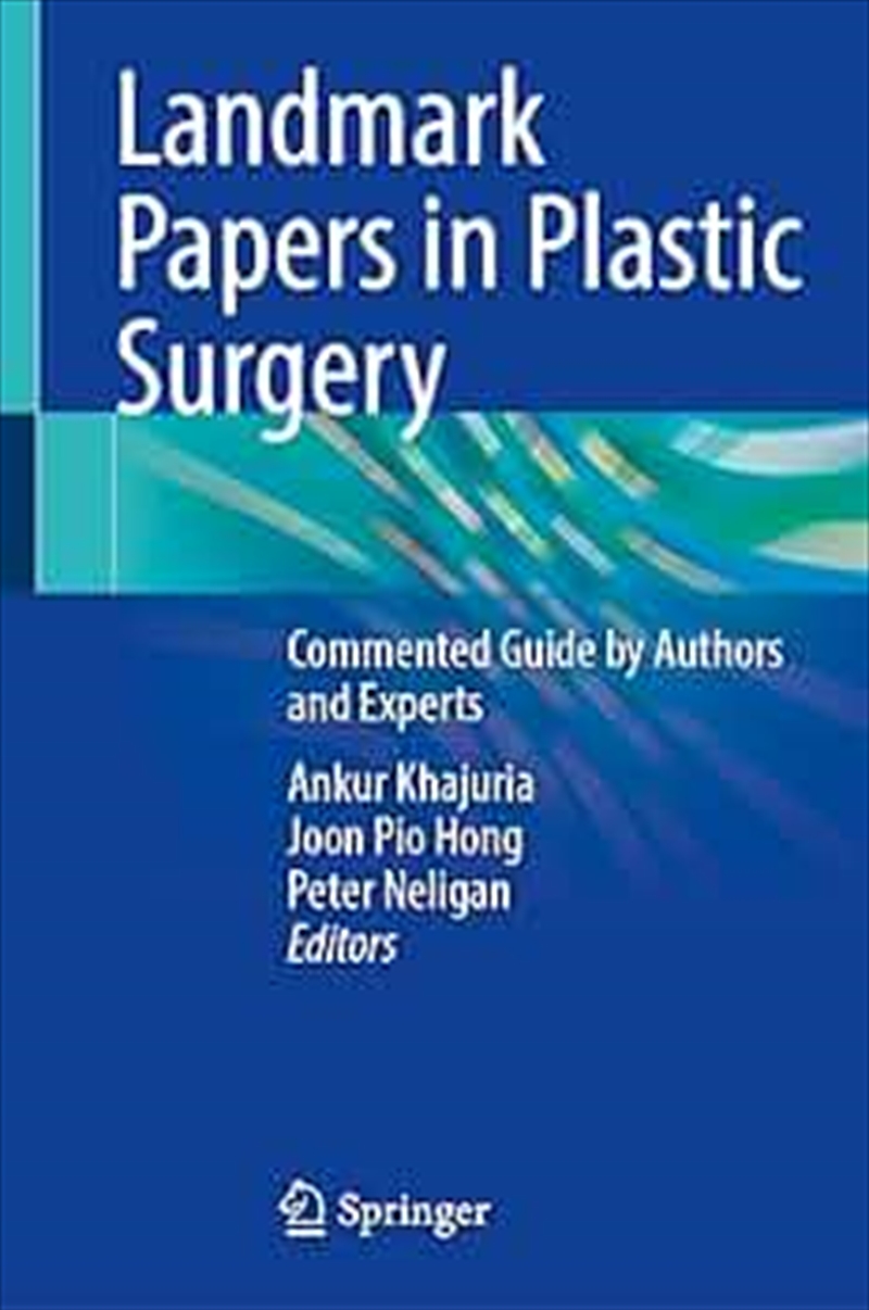 Landmark Papers in Plastic Surgery : Commented Guide by Authors and Experts/Product Detail/Science